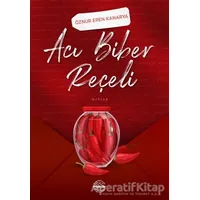 Acı Biber Reçeli - Öznur Eren Kanarya - Mühür Kitaplığı