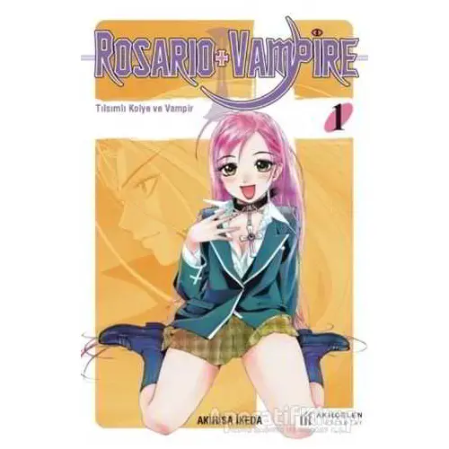 Rosario + Vampire - Tılsımlı Kolye ve Vampir 1 - Akihisa İkeda - Akıl Çelen Kitaplar