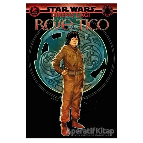 Rose Tico - Star Wars: Direniş Çağı - Tom Taylor - Çizgi Düşler Yayınevi