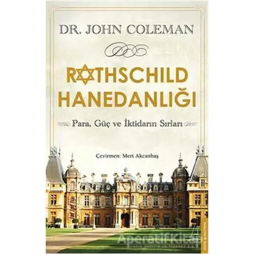 Rothschild Hanedanlığı - John Coleman - Destek Yayınları