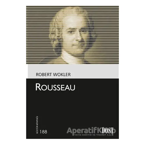 Rousseau - Robert Wokler - Dost Kitabevi Yayınları