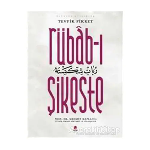 Rübab-ı Şikeste - Tevfik Fikret - Kapı Yayınları