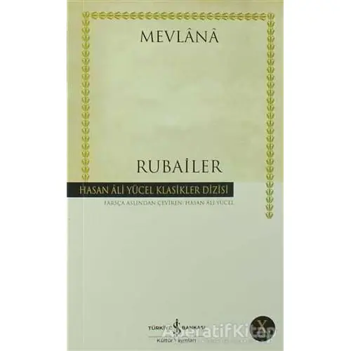 Rubailer - Mevlana Celaleddin Rumi - İş Bankası Kültür Yayınları