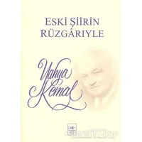 Eski Şiirin Rüzgarıyle - Yahya Kemal Beyatlı - İstanbul Fetih Cemiyeti Yayınları