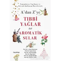 A’dan Z’ye Tıbbi Yağlar ve Aromatik Sular - Tayfun Ersöz - Hayykitap