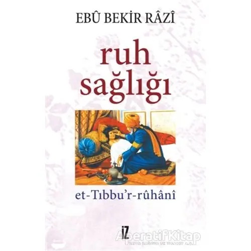 Ruh Sağlığı - Ebu Bekir Razi - İz Yayıncılık