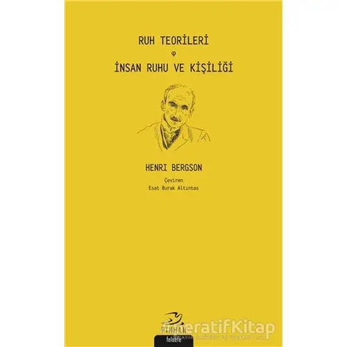 Ruh Teorileri - İnsan Ruhu ve Kişiliği - Henri Bergson - Pinhan Yayıncılık