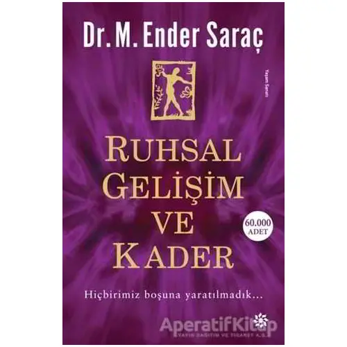 Ruhsal Gelişim ve Kader - M. Ender Saraç - Doğan Novus