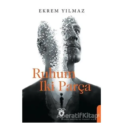 Ruhum İki Parça - Ekrem Yılmaz - Dorlion Yayınları