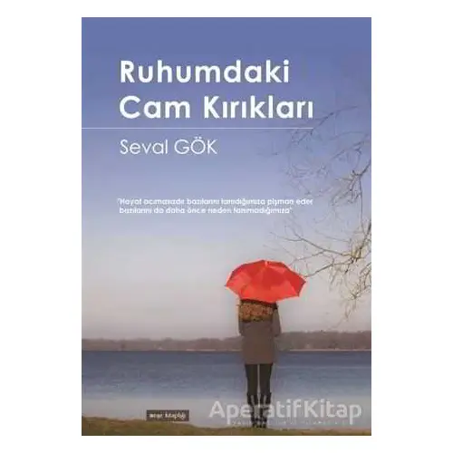 Ruhumdaki Cam Kırıkları - Seval Gök - Meşe Kitaplığı