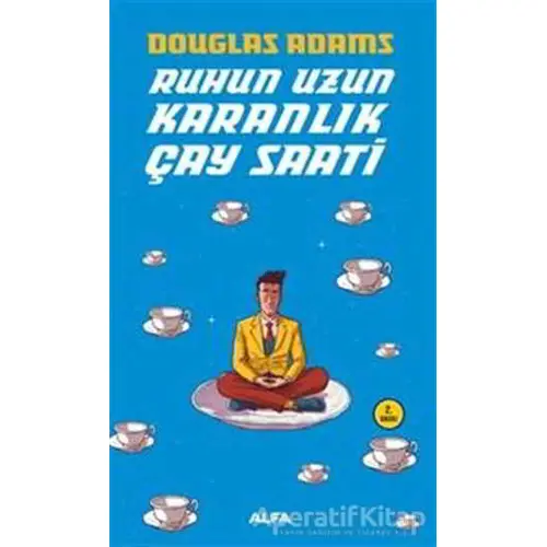 Ruhun Uzun Karanlık Çay Saati - Douglas Adams - Alfa Yayınları