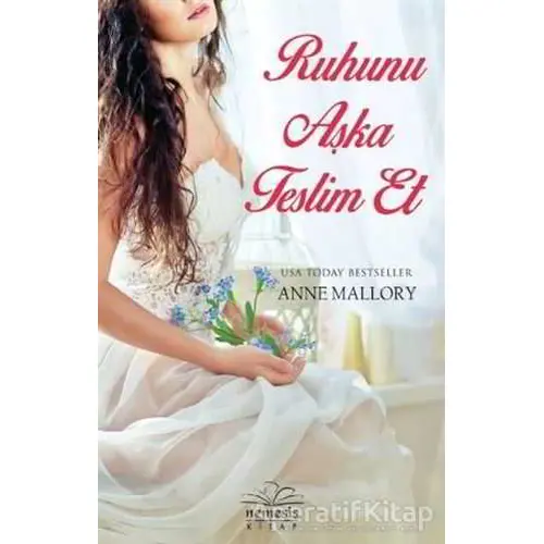 Ruhunu Aşka Teslim Et - Anne Mallory - Nemesis Kitap