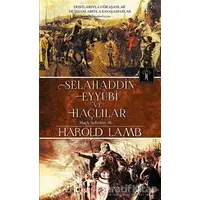 Selahaddin Eyyubi ve Haçlılar - Harold Lamb - İlgi Kültür Sanat Yayınları