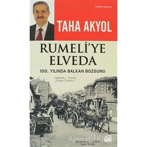 Rumeli’ye Elveda - Taha Akyol - Doğan Kitap