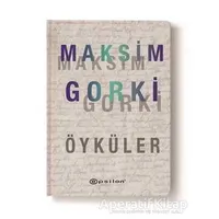 Maksim Gorki Öyküler - Maksim Gorki - Epsilon Yayınevi