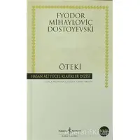 Öteki - Fyodor Mihayloviç Dostoyevski - İş Bankası Kültür Yayınları