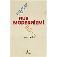 Rus Modernizmi - Rus Biçimciliği Kübo-Fütürizm Akmeizm - Alper Çeker - Arnas