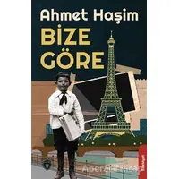 Bize Göre - Ahmet Haşim - Dorlion Yayınları
