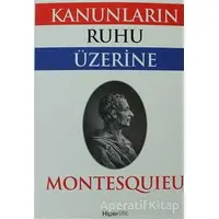 Kanunların Ruhu Üzerine - Montesquieu - Hiperlink Yayınları