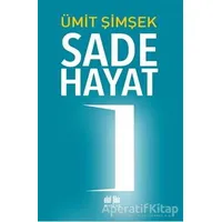 Sade Hayat - Ümit Şimşek - Akıl Fikir Yayınları