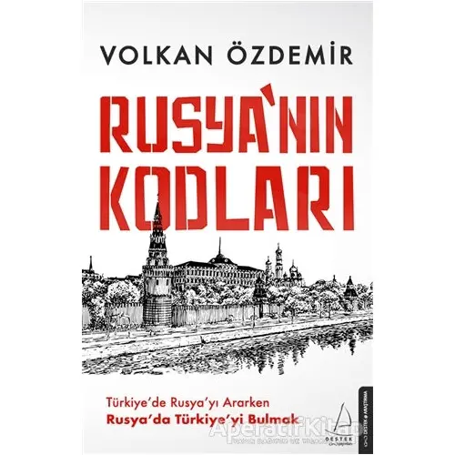 Rusya’nın Kodları - Volkan Özdemir - Destek Yayınları