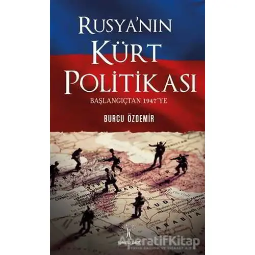 Rusyanın Kürt Politikası - Burcu Özdemir - İlgi Kültür Sanat Yayınları