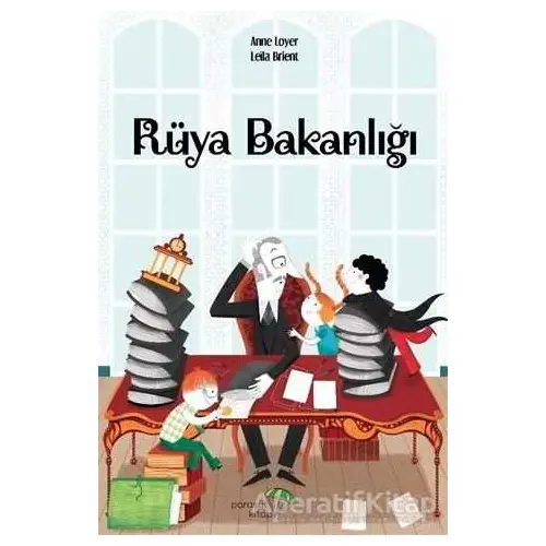 Rüya Bakanlığı - Anne Loyer - Paraşüt Kitap