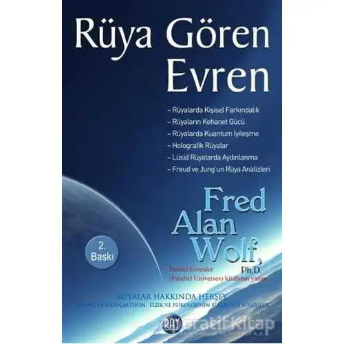 Rüya Gören Evren - Fred Alan Wolf - Ray Yayıncılık