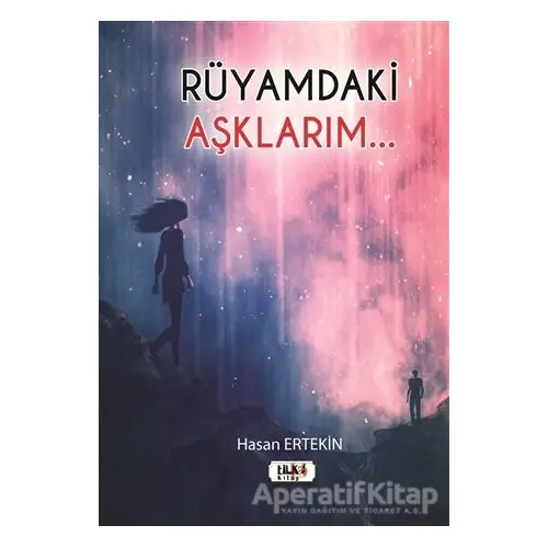 Rüyamdaki Aşklarım... - Hasan Ertekin - Tilki Kitap