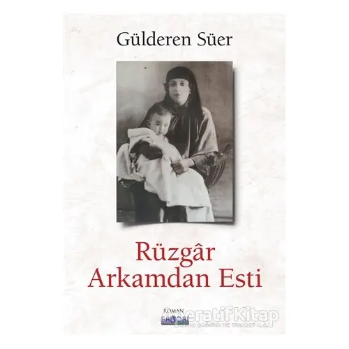 Rüzgar Arkamdan Esti - Gülderen Süer - Favori Yayınları