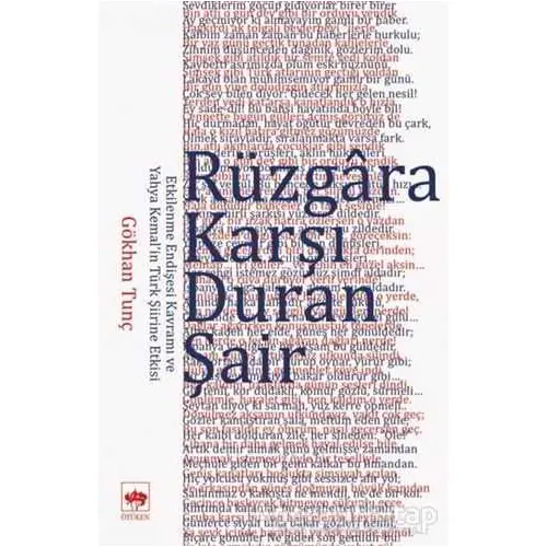 Rüzgara Karşı Duran Şair - Gökhan Tunç - Ötüken Neşriyat