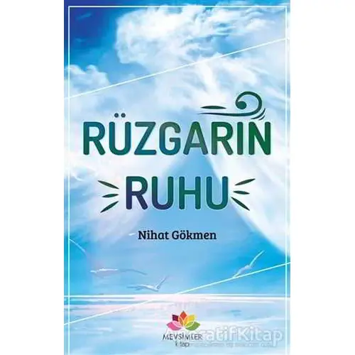 Rüzgarın Ruhu - Nihat Gökmen - Mevsimler Kitap