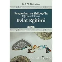 Peygamber ve Ehlibeytin Eğitimsel Siyeri Cilt 1 : Evlat Eğitimi