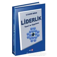 Liderlik - Teori ve Uygulama - S. Kadri Mirze - Beta Yayınevi