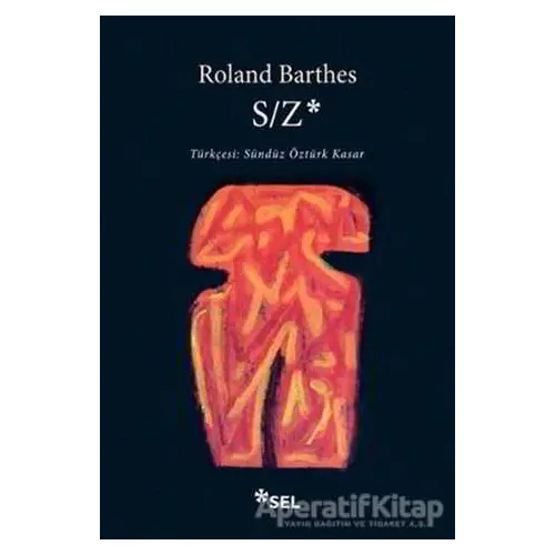 S / Z - Roland Barthes - Sel Yayıncılık