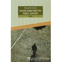 Tahir Sami Bey’in Özel Hayatı - Mustafa Kutlu - Dergah Yayınları