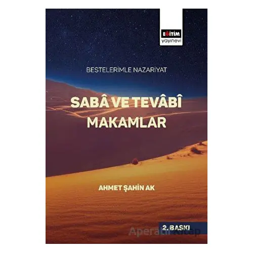 Saba ve Tevabi Makamlar - Ahmet Şahin Ak - Eğitim Yayınevi - Bilimsel Eserler
