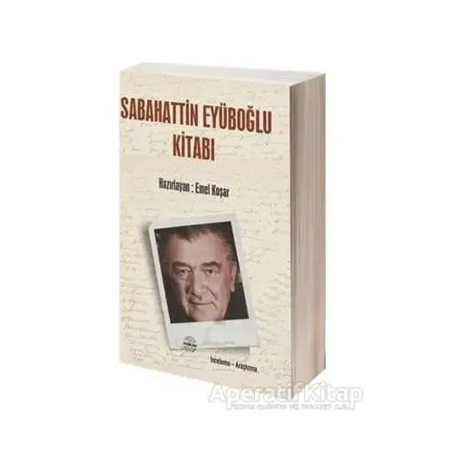 Sabahattin Eyüboğlu Kitabı - Emel Koşar - Mühür Kitaplığı