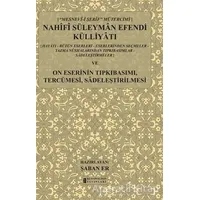 Mesnev-i Şerif Mütercimi Nahifi Süleyman Efendi Külliyatı ve On Eserinin Tıpkıbasımı, Tercümesi, Sad