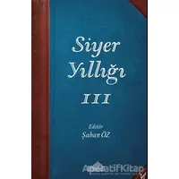 Siyer Yıllığı 3 - Şaban Öz - Endülüs Yayınları