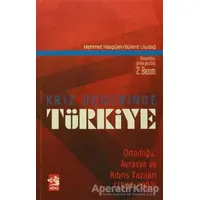 Kriz Üçgeninde Türkiye - Bülent Uludağ - Ağaç Kitabevi Yayınları
