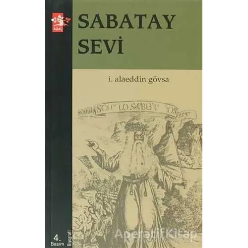 Sabatay Sevi - İbrahim Alaettin Gövsa - Ağaç Kitabevi Yayınları
