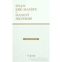 İmam Ebu Hanife Ve Hanefi Mezhebi - Ahmet Özel - Diyanet İşleri Başkanlığı