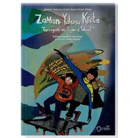 Zaman Yolcusu Kreta “Gezegeni mi Yiyoruz Yoksa?” - Gülşah Özdemir Koryürek - Sıfırdan Yayınları