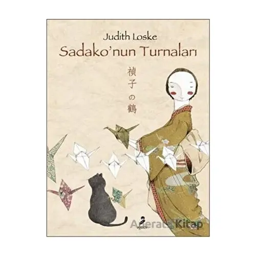 Sadako’nun Turnaları - Judith Loske - Arden Yayınları