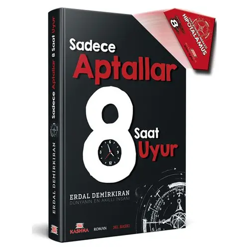 Sadece Aptallar 8 Saat Uyur - Erdal Demirkıran - Kashna Kitap Ağacı