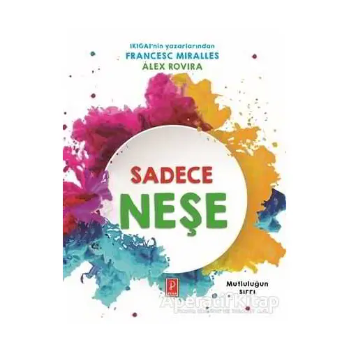 Sadece Neşe - Francesc Miralles - Pena Yayınları