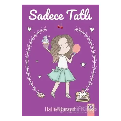 Sadece Tatlı - Hallie Durand - Artemis Yayınları