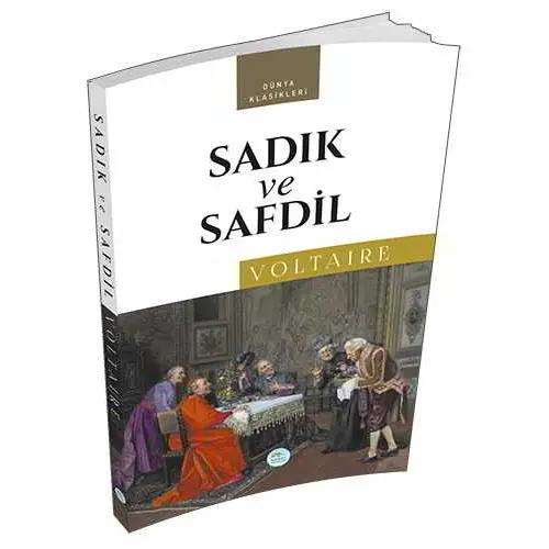 Sadık ve Safdil - Marie Arouet Voltaire - Maviçatı Yayınları
