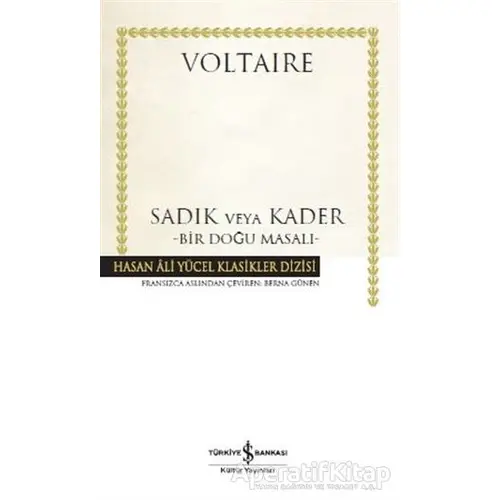 Sadık veya Kader (Ciltli) - Voltaire - İş Bankası Kültür Yayınları